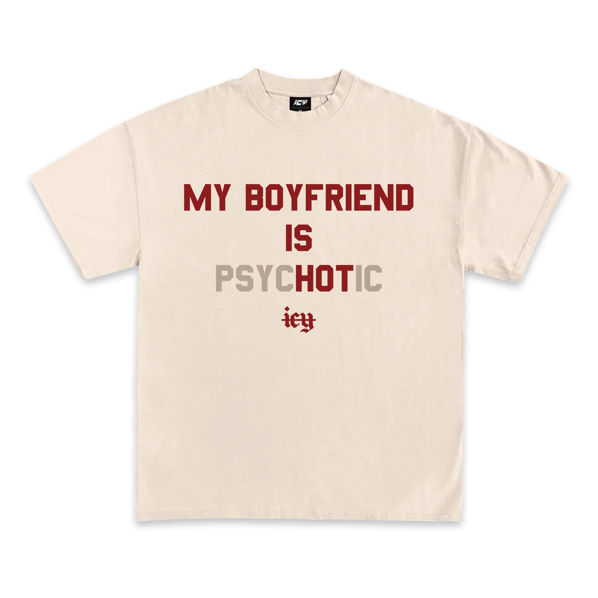My Boyfriend Is Psychotic Graphic T-Shirt