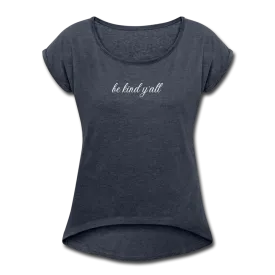 Women's Be Kind Y'All Roll Cuff Heather Grey T-Shirt